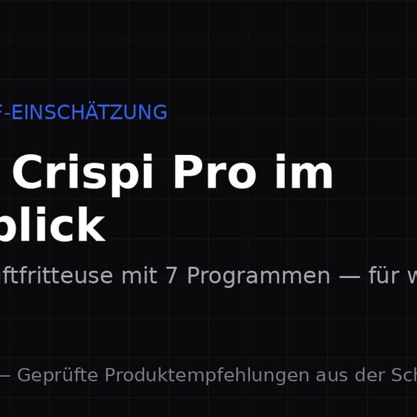 Ninja Crispi Pro im Überblick: Lohnt sich die Glas-Heissluftfritteuse?