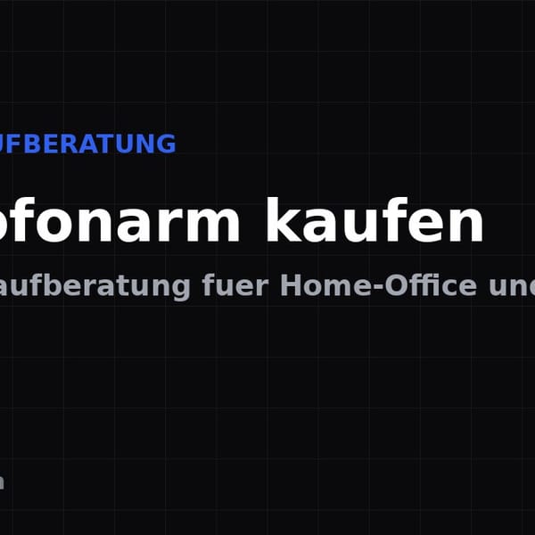 Mikrofonarm kaufen: Die ehrliche Kaufberatung für Home-Office und Podcast